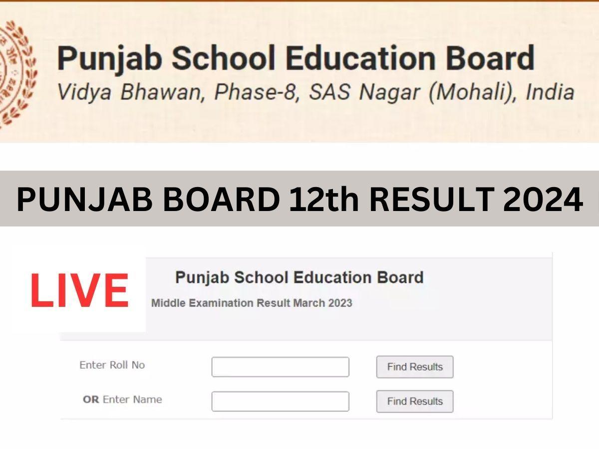 www.pseb.ac.in पीएसईबी 12वीं बोर्ड रिजल्ट, PSEB 12th Result 2024 LIVE