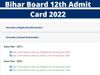 bihar board 12 admit card released, bihar board 12 admit card 2022, bihar board 12 admit card download