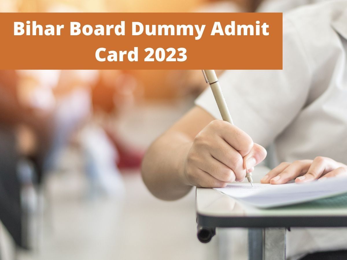 Bihar Board Dummy Admit Card 2023 Released: जारी हो गए बिहार बोर्ड परीक्षा के लिए डमी एडमिट कार्ड, यहां करें चेक