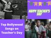 Teacher’s Day 2022 Students can dedicate these top Bollywood songs to their teachers