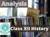 cbse Class 12 History analysis, cbse Class 12 History analysis copy out