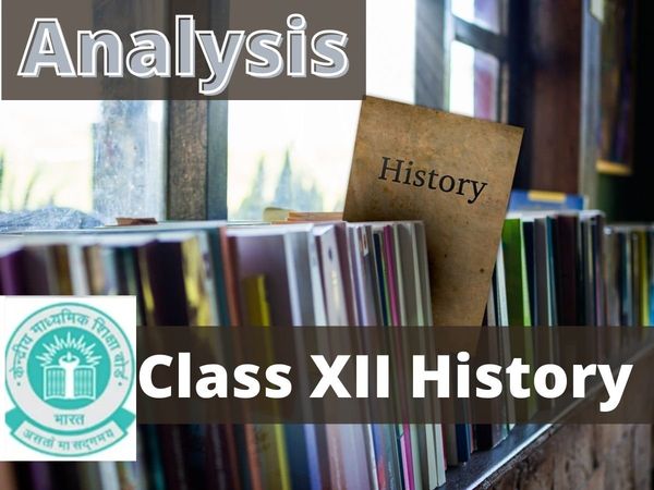 cbse Class 12 History analysis, cbse Class 12 History analysis copy out