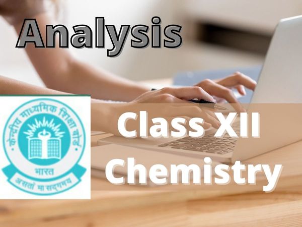 cbse Class 12 Chemistry paper analysis