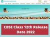 CBSE Class 12th Results 2022: CBSE class 12th term 2 results 2022 expected to be out soon at official website cbse.gov.in, know recent update