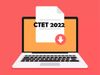 CTET July 2022 Notification and Application Date