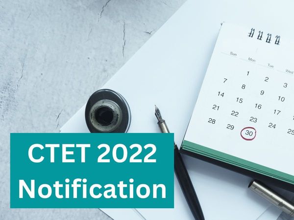 CTET 2022 Notification expected to be released this month at ctet.nic.in check recent update here