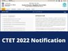 Teacher Eligibility Test 2022 will be organised this year with some major changes, official notification will release soon at ctet.nic.in