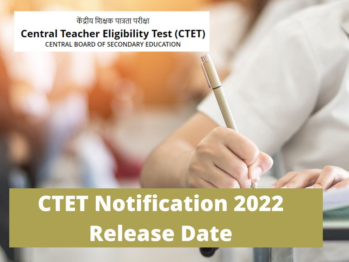 CTET 2022 Application Form Notification expected to be released this