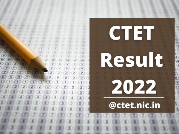 ctet result, ctet, ctet result, ctet result 2022