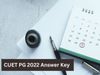 CUET PG 2022 Answer Key 2022 last date to raise objections against provisional answer key on September 18 at cuet.nta.nic.in know how to raise objection