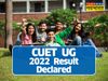 CUET UG Result 2022: NTA CUET UG Result released at cuet.samarth.ac.in, know percentile Marks