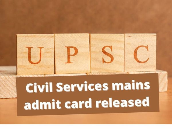 UPSC Civil Services Main admit cards released, upsc news, upsc update