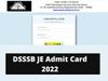 DSSSB JE Admit Card 2022: DSSSB JE Admit Cards out on dsssb.delhi.gov.in, know how to download