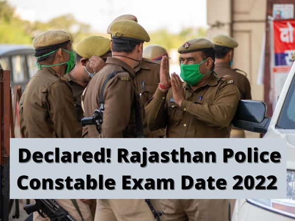 rajasthan police constable exam date declared, rajasthan police constable exam date news