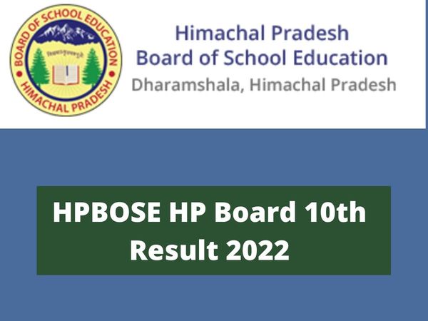 HPBOSE HP Board 10th Result 2022: Himachal Pradesh Board Class 10th Result today at www.hpbose.org, hpresults.nic.in