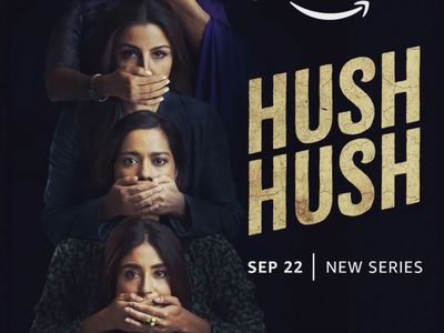 Hush Hush Web Series Cast, Premiere Date And First Look, Hush Hush Premiere Date