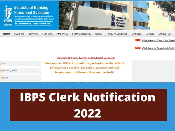 IBPS Clerk Notification 2022 released: IBPS Clerk Notification 2022 out on June 29 at official website ibps.in, check details here