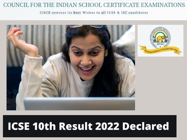 CISCE Released ICSE class 10th results 2022 today on July 17 at official website cisce.org, know how to check