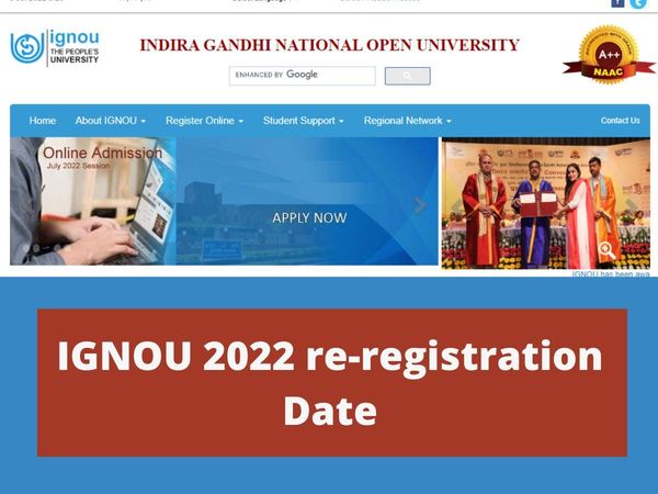 IGNOU, Indira Gandhi National Open University has extended the re-registration dates for the July session till July 15, know how to Apply