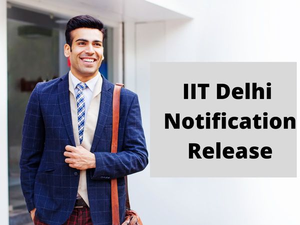 iit delhi job vacancy 2021, iit delhi jobs 2021, iit notification 2021, आईआईटी में नौकरी 2021