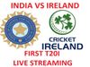 India-vs-ireland-first-t20I-live-streaming