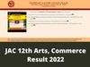 JAC Class 12th Arts, Commerce Result 2022: JAC 12th Arts, Commerce Result 2022 to be Released soon on official website jacresults.com, Know how to check 