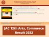 JAC 12th Arts, Commerce Result 2022: JAC 12th Arts, Commerce Result 2022 to Likely to be declared soon on official website jacresults com know how to check