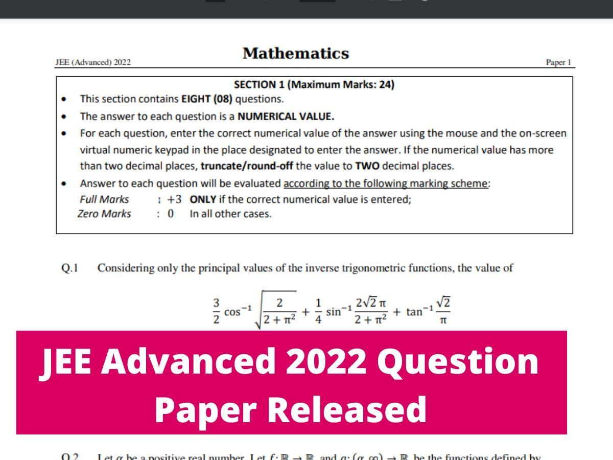 JEE Advanced 2022: jee advanced question paper 2022 out at jeeadv.ac.in ...