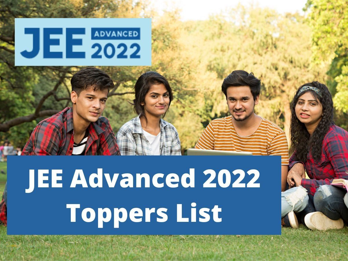 JEE Advanced 2022: JEE Advanced Toppers List Released On Jeeadv.ac.in ...