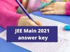  jee main 2021 news, JEE Main 2021, जेईई मेन्स उत्तर कुंजी