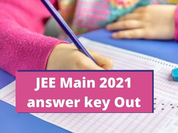 jee main 2021 news, JEE Main 2021, जेईई मेन्स उत्तर कुंजी
