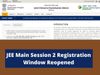 JEE Main 2022 Session 2 Registration window reopened for one day Candidates can apply till July 12, Check Official notice here