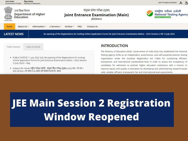 JEE Main 2022 Session 2 Registration window reopened for one day Candidates can apply till July 12, Check Official notice here
