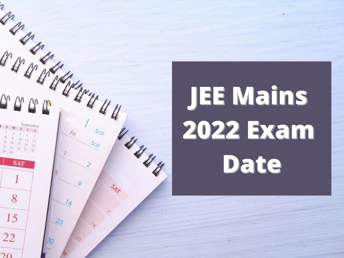 JEE Mains 2022 Exam Date: जेईई मेंस परीक्षा के लिए नोटिफिकेशन जल्द, इस दिन हो सकती है परीक्षा