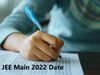JEE main 2022 date for application form and registration