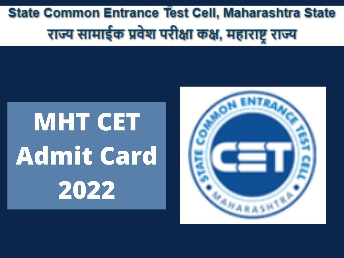 MHT CET 2022 Admit Card Will Be Out Today On July 26 At Official ...