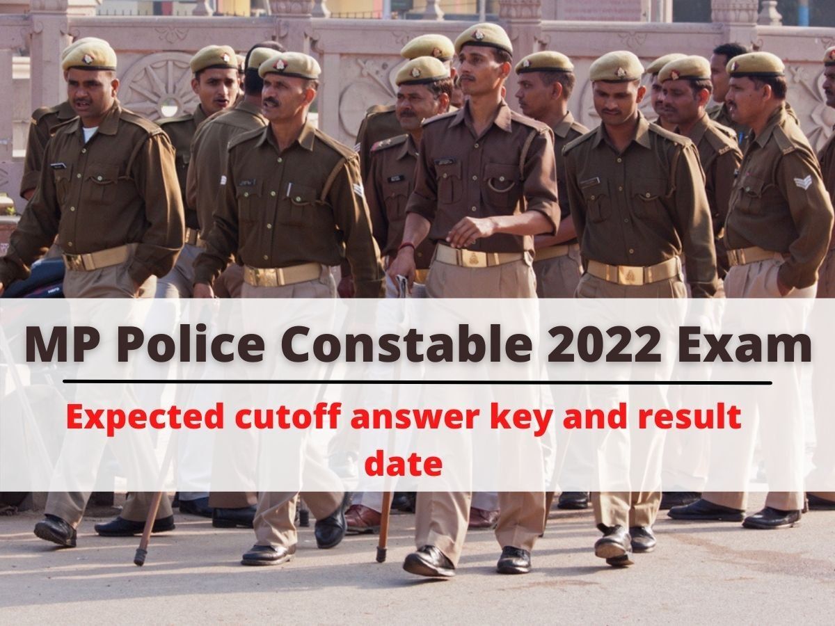 MP Police Constable 2022: परीक्षा खत्म, देखें आंसर की, कटऑफ व रिजल्ट को लेकर जानकारी