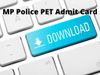 MP Police Constable PET Admit Card 2022