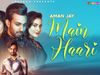 Main Haari new punjabi song