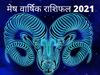 aries yearly horoscope 2021, Mesh varshik Rashifal 2021, मेष वार्ष‍िक राश‍िफल 2021