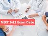 neet 2022 exam date latest news
