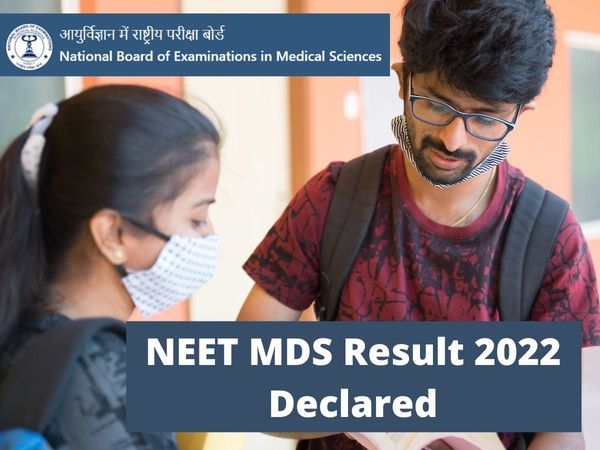 NEET MDS 2022 Result Announced at official website natboard.edu.in, know how to check result