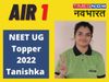 NEET UG Result 2022 Declared check AIR 1 Tanishka shares her success mantra in NEET UG exam