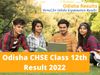 Odisha Class 12th Result 2022 to be out today at official website chseodisha.nic.in Students can check official statement here