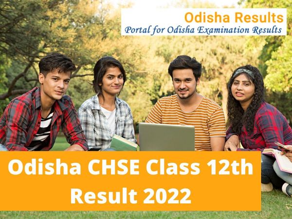 Odisha Class 12th Result 2022 to be out today at official website chseodisha.nic.in Students can check official statement here