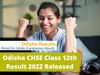 Odisha Class 12th Result 2022 declared today at official website orissaresults.nic.in, know how to check