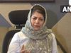 All methods to disempower Jammu and Kashmir people are being used, Mehbooba Mufti alleges the government
