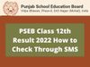 Punjab Board Class 12th Result 2022 Released at official website pseb.ac.in, Know how to check Through SMS and DigiLocker