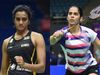 PV Sindhu and Saina Nehwal