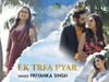 Priyanka Singh Bhojpuri Song Ek Tarfa Pyar